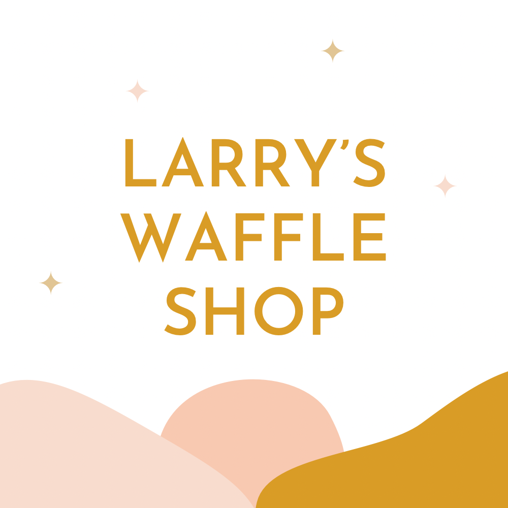 Larry’s Waffle Shop